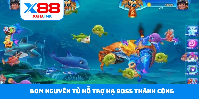 Bom nguyên tử hỗ trợ hạ Boss thành công