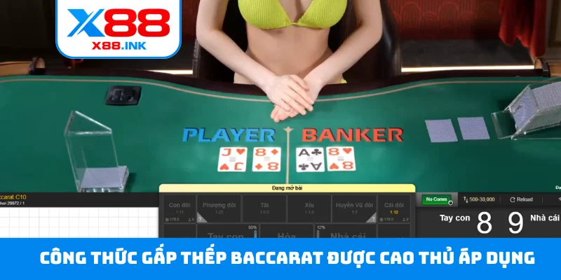 Công thức gấp thếp Baccarat được cao thủ áp dụng