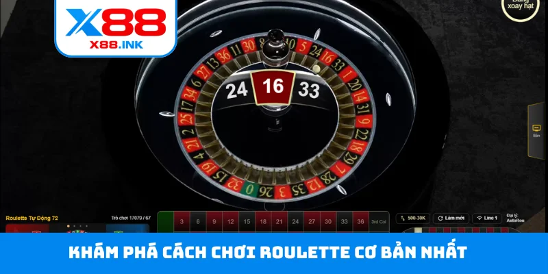 Khám phá cách chơi Roulette cơ bản nhất