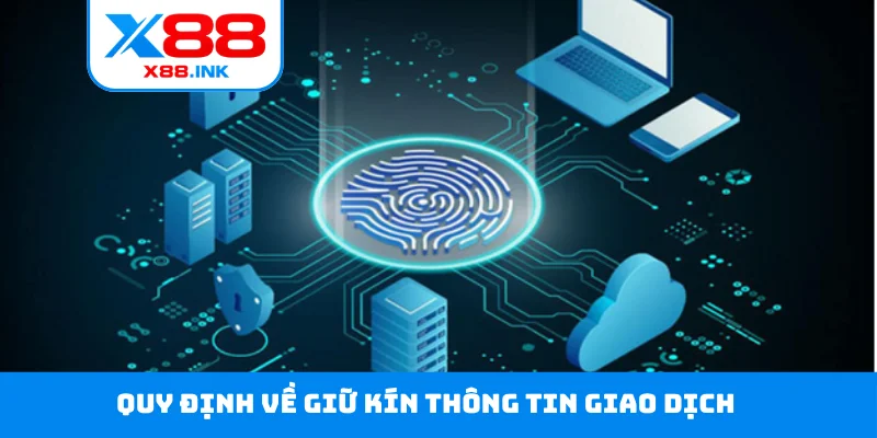 Quy định về giữ kín thông tin giao dịch
