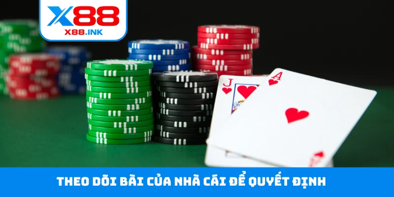 Theo dõi bài của nhà cái để quyết định