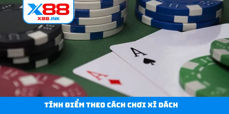 Tính điểm theo cách chơi Xì Dách